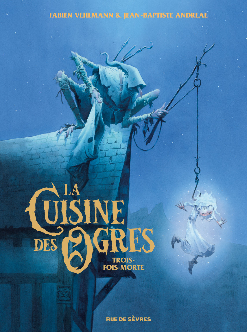 La cuisine des ogres Trois-fois-morte