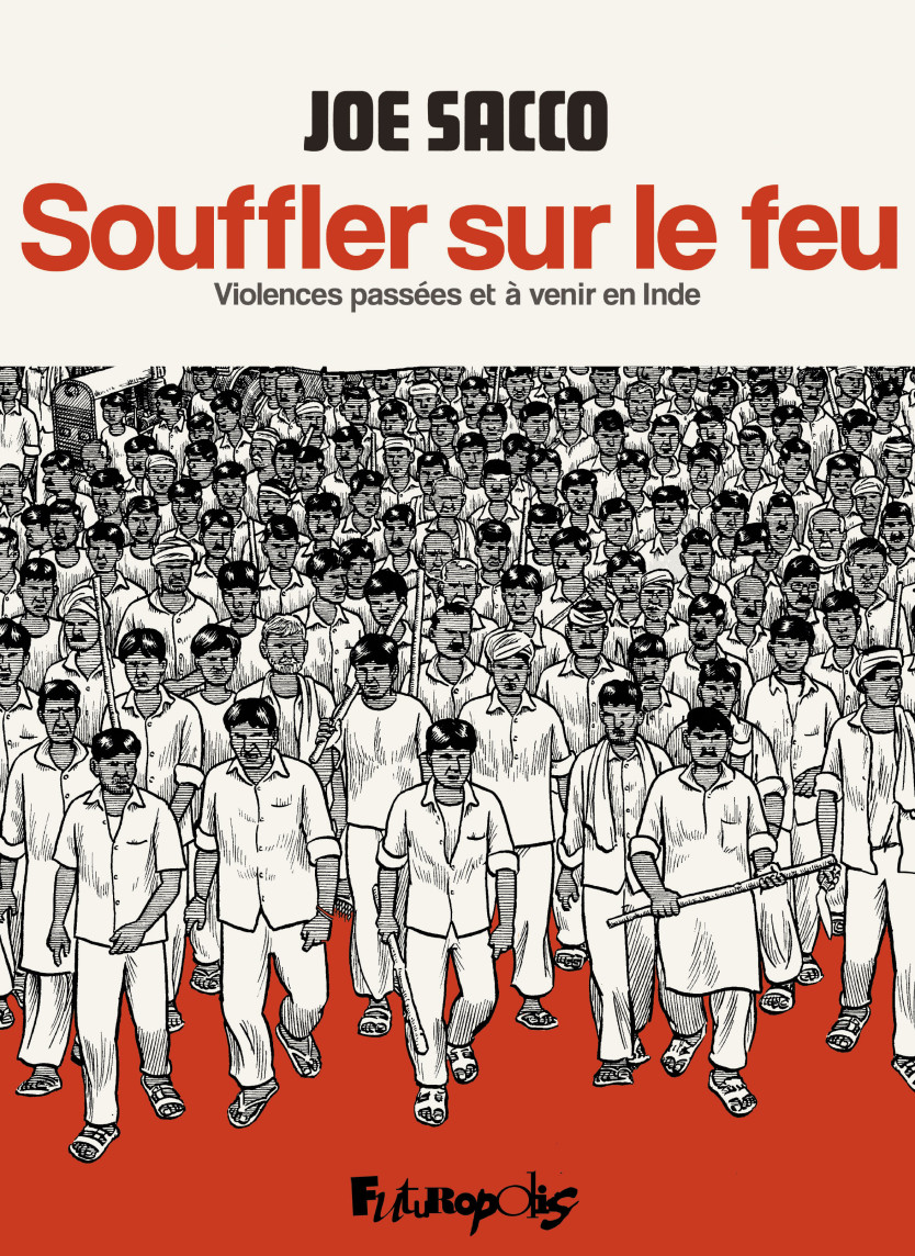 Souffler sur le feu. Violences passées et à venir en Inde.